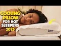 9 BEST COOLING PILLOWS FOR HOT SLEEPERS OF 2025