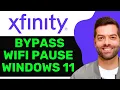 How To Bypass Xfinity Wifi Pause PC Windows 11 In 2025 FULL GUIDE