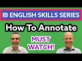 IB ENGLISH How to Annotate Plus Academic Writing Practice