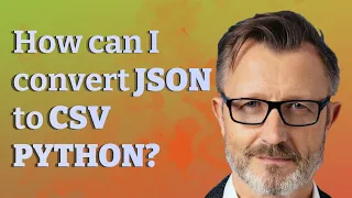 How can I convert JSON to CSV Python