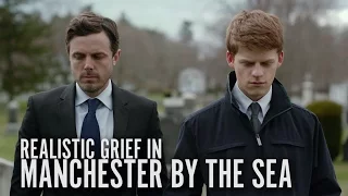 showing realistic grief manchester by the sea