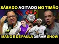 Download Lagu SÁBADO AGITADO! MANO E DE PAULA TROUXERAM INFORMAÇÕES DO CORINTHIANS.