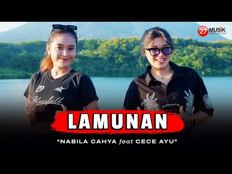 Download MP3 LAMUNAN - Nabila Cahya Ft. Cece Ayu (Official Music Video) | Pindha samudra pasang