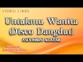 Download Lagu Muchsin Alatas - Untukmu Wanita Disco Dangdut (Official Video Lirik)
