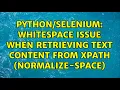 Whitespace issue when retrieving text content from XPath normalize-space