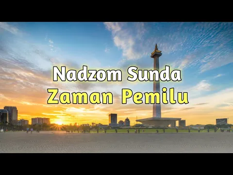 Download MP3 Zaman Pemilu | Nadzom Sunda