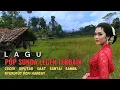Download Lagu POP SUNDA LEGENDARIS PILIHAN TERBAIK! COCOK DIPUTAR SAAT SANTAI SAMBIL MINUM KOPI HANGAT