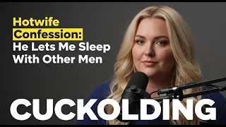 A Hotwife Confesses What I Really Think About My Husband 