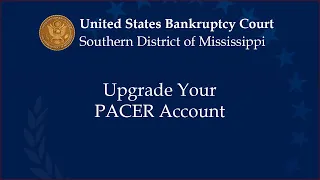 Upgrade Your PACER Account