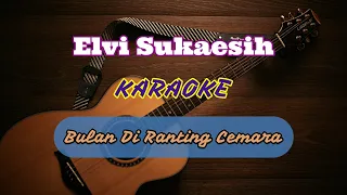 Download Bulan Diranting Cemara - Elvi Sukaesih [Karaoke Akustik] MP3