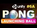6A How to make Pong Game in Unity and C - Prepare Ball for Movement Allaxes