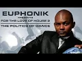 Download Lagu Euphonik - For The Love of House Vol.2 - The Politics of Dance (Disc 1)