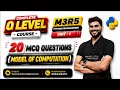 O Level Python Unit 1 Topic 1 Model of Computation 20 Most Important MCQs July 2026