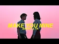Download Lagu Make You Mine - Nanno \u0026 TK