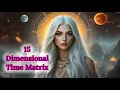 15 Dimensional Time Matrix
