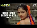 Download Lagu Tukur Tukur Dekhte Ho Kya - Lyrical | Inder Kumar, Ayesha Jhulka | Kumar Sanu, Poornima | Masoom
