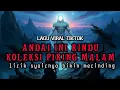 ANDAI INI RINDU-DIMALAM BERSULAM SUNYI XKATIRA VIRAL TIKTOK LAGU ANDAI INI RINDU KOLEKSI PIRING MALA
