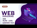 Inline Semantic Tags Web Designing Tutorial - Part 6 Malayalam