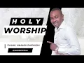 Download Lagu HOLY WORSHIP — NNAMDI EWENIGHI