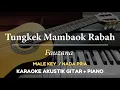 Download Lagu Tungkek Mambaok Rabah - Fauzana ( MALE KEY - Karaoke Akustik Gitar / Piano )