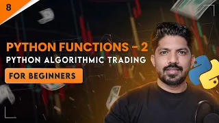 Python Functions Part - 2 Days of Python Algo trading