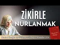 Lagu EMİNE EROĞLU İLE MESNEVÎ-İ NURİYE OKUMALARI - 206: ZİKİRLE NURLANMAK