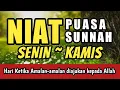 Download Lagu Lafadz Niat Puasa Sunnah Senin Kamis | Dilengkapi Tulisan Bahasa Arab, Latin dan Artinya