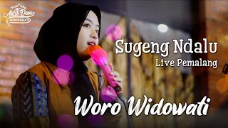 Download Sugeng Ndalu - Woro Widowati || Live Pemalang MP3