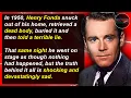 Henry Fonda s Most Shocking Lie - And The Truth About His Tragic Wife Hollywood Mysteries