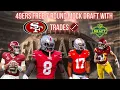 49ers Mock Draft with TRADE UP