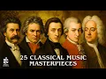 Lagu 25 Classical Music Masterpieces for The Heart and Soul | Chopin,  Beethoven, Mozart, Bach, Vivaldi