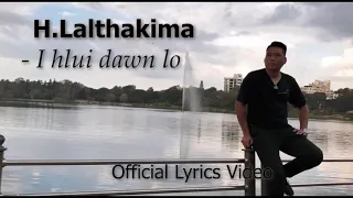 h lal hakima i hlui dawn lo official lyrics video 