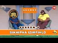 Lagu SIKHIPHA IZIMFIHLO | Ngathi izinkomo zebiwe kanti ngilobole ngazi omunye | S4