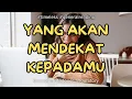 Lagu Yang akan Mendekat ke kamu, Jelas Terlihat saat Bertemu dia  “Yang Terbaik” #generalreading