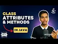 Class Attributes and Class Methods in Java OOPS in Java Complete Tutorial