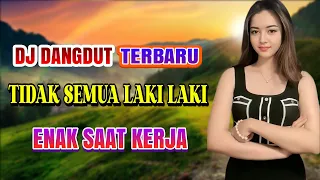 tidak semua laki laki hamdan att dj dangdut full bass enak didengar teman saat santai