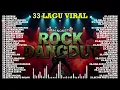 Lagu 33 LAGU VIRAL ALBUM EMAS ROCK DANGDUT RHOMA IRAMA || ROCK VERSION