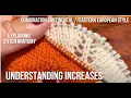 Understanding Increases with and without holes Combination Continental knitting tutorial
