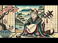 Download Lagu Japanese Shamisen 三味線 X Jazz Fusion【喵獸戲畫】Relaxing Background Music for Working or Study