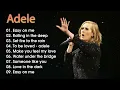 Lagu Top ADELE Songs Playlist 2025 ADELE Greatest Hits Collection Of All Time 2025