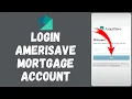 How to Login to Amerisave Mortgage Account 2024 Sign to Amerisave Mortgage Account