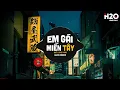 Lagu Em Gái Miền Tây (H2O Remix) - Đạt Long Vinh | Xa Cách Lâu Rồi Về Miền Tây Bao Nhiêu Niềm Nhớ