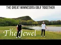 A Minnesota Gem - The Jewel Golf Club MN Ep 2