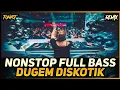 Download Lagu NONSTOP FULL BASS !!! DUGEM DISKOTIK 2024 | Dj iyas
