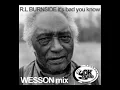 R.L. Burnside - It's Bad You Know (WESSON Remix - Ok Dude Records)