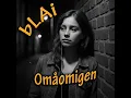 Download Lagu bLAi - Omåomigen (60's version)