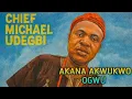 Download Lagu Akana Akwukwo Ogwu - Chief Michael Udegbi 