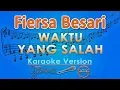 Download Lagu Fiersa Besari ft Tantri - Waktu Yang Salah (Karaoke) | GMusic