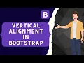 Bootstrap CSS Vertical Alignment Tutorial in Hindi Vertical Alignment Classes in Bootstrap