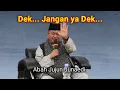 Download Lagu KH JUJUN JUNAEDI ‼️ ADEK JANGAN BEGITU YA DEK…😅